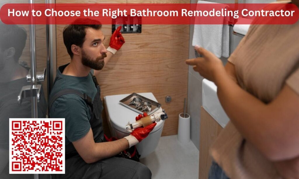 How to Choose the Right Bathroom Remodeling Contractor